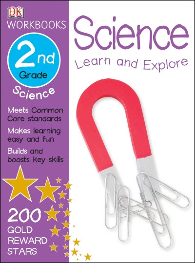 DK/DK Workbooks@ Science, Second Grade: Learn and Explore@Workbook